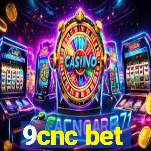 9cnc bet